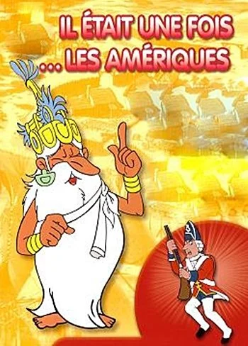 Il était une fois... les Amériques