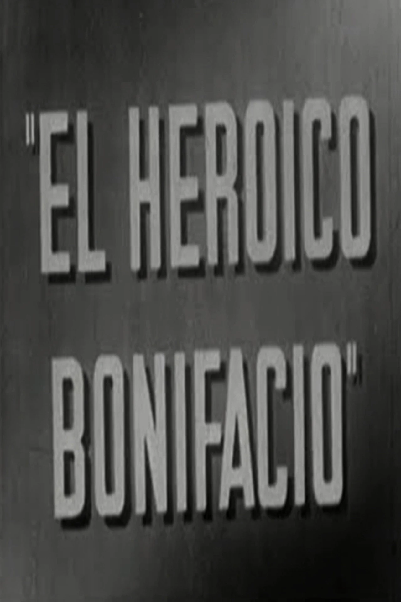 El Heroico Bonifacio