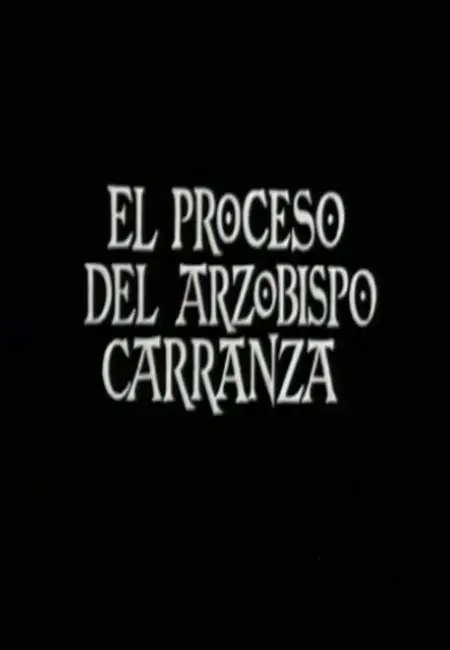 El Proceso del Arzobispo Carranza