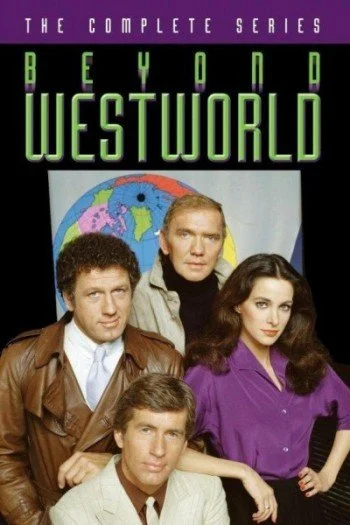 Beyond Westworld