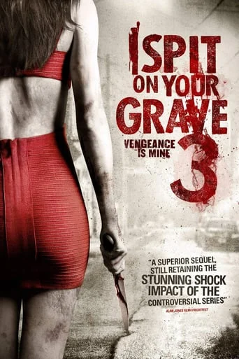 I Spit On Your Grave III