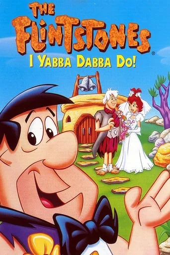 I Yabba Dabba Do!