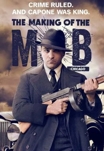 The Making of the Mob: Chicago