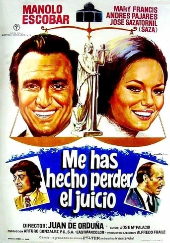 Me Has hecho perder el juicio