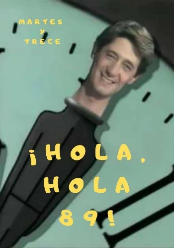 ¡Hola, Hola 89!