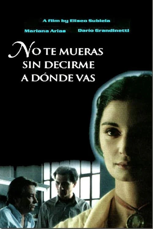 No te Mueras sin Decirme Adónde Vas