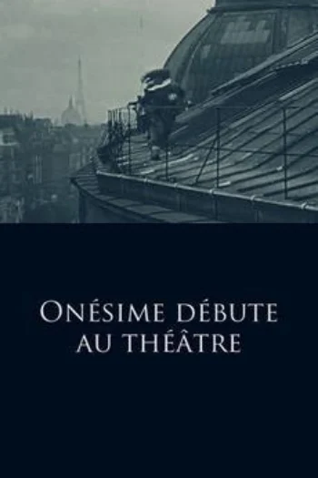 Onésime débute au Théâtre