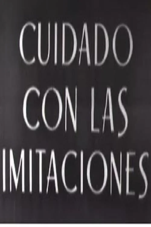 Cuidado con las Imitaciones