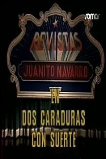 Dos Caraduras con Suerte
