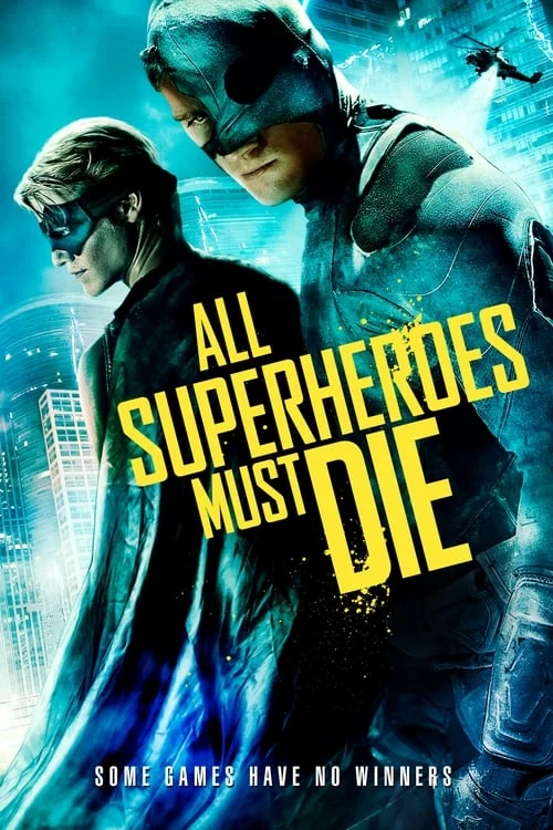 All Superheroes Must Die