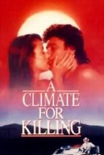 A Climate for Killing